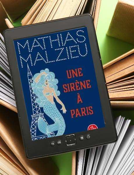 Couverture une sirene a paris de mathias malzieu