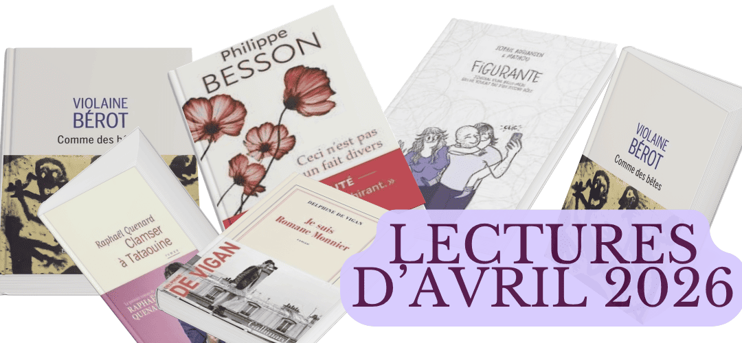 Mes lectures d&rsquo;avril 2026